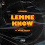 Lemme know (feat. Miles Caliph) [Explicit]