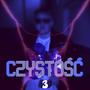 Czystość (feat. SVCHY, Mattt, Roczek & Brandi) [Explicit]