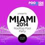 Poolside Beatz Pres. Miami 2014 (Rooftop Pool Party)