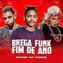 Brega Funk Fim de Ano (Explicit)