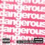 DANGEROUS (feat. BrianVal & Tamara Sintia) [Explicit]