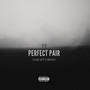 Perfect Pair (feat. Jwavves) [Explicit]