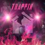 Trappin' (feat. LFMDOSE, BGO Drew & TyShiesty) [Remastered] [Explicit]