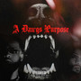 A Dawgs Purpose (Explicit)