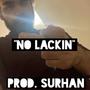 No Lackin (Explicit)