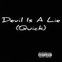 Devil Is A Lie (Quick) (Explicit)