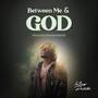 Between Me & God (Explicit)