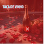 Taça de Vinho (Explicit)