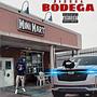 Bodega (Radio Edit) [Explicit]