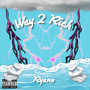 Way 2 Rich (Explicit)