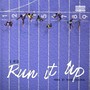 Run It Up (Explicit)