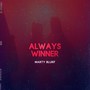 ALWAYS WINNER