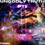 Ungodly Truth Pt.1 (Explicit)