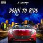 Down to Ride (Explicit)