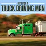 Hits For A Truck Driving Man