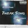 TweakSong (feat. Chevywontt) [Explicit]