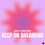 Keep On Dreaming