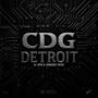 Dr. BPM & Saniance Payne presents CDG DETROIT (Explicit)