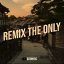 Remix the only