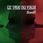 Le vrai du faux (Explicit)