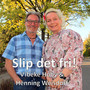 Slip det fri