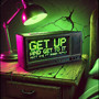Get up and Get to It (Explicit)