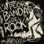 La Peor Banda del Rock