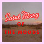 Saint Mary of the Moods