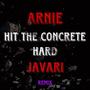 HIT THE CONCRETE HARD (feat. JAVARI) (Remix) [Explicit]