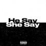 He Say, She say (Explicit)