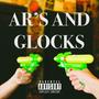 AR’S AND GLOCKS (Explicit)