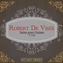 Robert De Visee: Suites Pour Guitare V-VIII