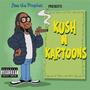 Kush N Kartoons (Explicit)