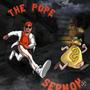 The Pope Sermon (Explicit)