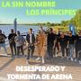 Desesperado y Tormenta de arena (feat. Los Príncipes)