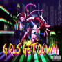 Girls Get Down (Explicit)