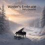 Winter's Embrace (Piano Chronicles)