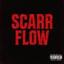 Scarr Flow (Explicit)