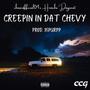 Creepin in Dat Chevy (feat. Huncho Dagreat) [Explicit]