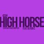 High Horse (Screwed and Chopped)