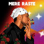 MERE RASTE (Explicit)