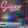 Sueno (Explicit)