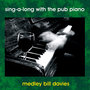 Sing-a-long with the Pub Piano