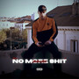 NO MORE **** (Explicit)