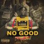 No Good (Explicit)