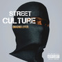 STREET CULTURE (Explicit)