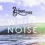 2 Hours Pure White Noise