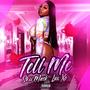 Tell Me (feat. IamSonCie & StarrBux) [Explicit]