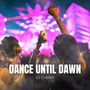 Dance Until Dawn (Club Energy - Huse's Electrifying Beats Under Neon Lights)