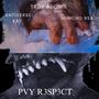 PVY R3SP3CT (feat. TROY ADONiS & S Huncho RN) [Explicit]